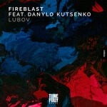 cover: Danylo Kutsenko|Fireblast - Lubov