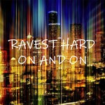 cover: Ravest Hard - On & On