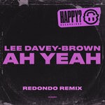 cover: Lee Davey-brown - Ah Yeah (Redondo Remix)