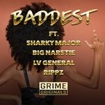 cover: Big Narstie|GRIME ORIGINALS FEAT LV GENERAL|RIPPZ|SHARKY MAJOR - Baddest