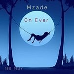 cover: Mzade - On Ever