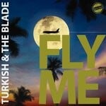 cover: The Blade|Turkish - Fly Me