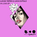 cover: Luca Cutolo|Lucas Yepes - In Love EP