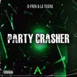 cover: D-frek|La Teigne - Party Crasher