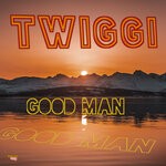 cover: Twiggi - Good Man