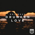 cover: Roy Dest - Drunken Love