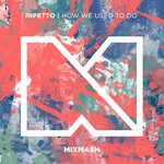 cover: Inpetto - How We Used To Do (Radio Edit)