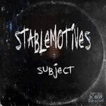 cover: Stablemotives - Subject