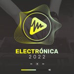 cover: Various - Electronica 2022: Best Dance Music