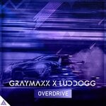 cover: Graymaxx X Luddogg - Overdive (Single)