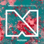 cover: Inpetto - I Need To Know (Radio Edit)