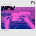 cover: Mixmash Deep|Mr. Sid|George Z - Wax On, Wax Off