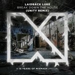 cover: Laidback Luke - Break Down The House (Unity Remix)