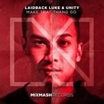 cover: Laidback Luke|Unity - Make That Thang Go