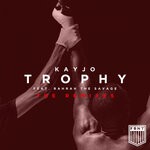 cover: Kayjo|Rahrah The Savage - Trophy (The Remixes)