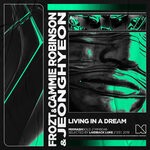 cover: Cammie Robinson|Frozt|Jeonghyeon - Living In A Dream