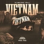 cover: Slumlord Trill - Vietnam (Explicit)