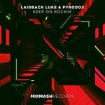 cover: Laidback Luke|Pyrodox - Keep On Rockin'