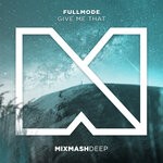 cover: Fullmode - Give Me That