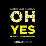 cover: Keanu Silva|Laidback Luke - Oh Yes (Rockin' With The Best)