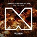 cover: Chocolate Puma|Laidback Luke - Snap That Neck