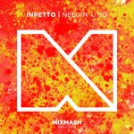 cover: Inpetto - Needin' U So