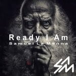 cover: Samuel La Manna - Ready I Am