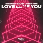 cover: Dj Marlon|Nalyro|Tommy Tran - Love Love You (Extended Mix)