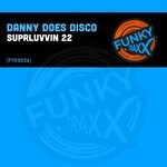 cover: Danny Does Disco - Superluvvin 22