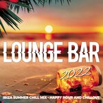 cover: Luca Donati|Various - Lounge Bar 2022 (Ibiza Summer Chill Mix - Happy Hour & Chillout)