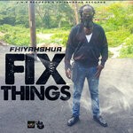 cover: Fhiyahshua - Fix Things