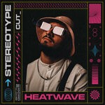 cover: Cut_|Stereotype - Heatwave