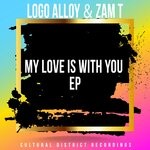 cover: Logo Alloy|Zam T - My Love Is With You EP