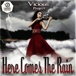 cover: Vicious Project - Here Comes The Rain