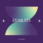 cover: Ducharme - Seamless