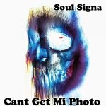 cover: Soul Signa - Cant Get Mi Photo