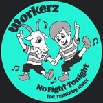 cover: Workerz - No Fight Tonight