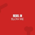 cover: Redel In - Blow Me