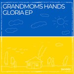 cover: Grandmoms Hands - Gloria