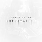 cover: Denis Milay - Expectation