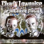 cover: Charly Lownoise & Mental Theo - Old School Hardcore