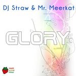 cover: Dj Straw|Mr Meerkat - Glory (Original Mix)