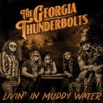 cover: The Georgia Thunderbolts - Livin' In Muddy Water