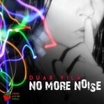 cover: Duar Vila - No More Noise