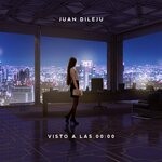 cover: Juan Dileju - Visto A Las 00:00