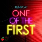 cover: Keimport - One The First