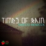 cover: Ernesto Mendoza - Times Of Rain