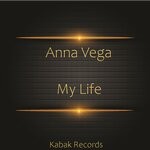 cover: Anna Vega - My Life (Original Mix)