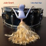 cover: Julie Grant - I Am Not Her