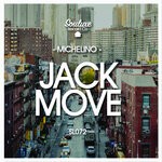 cover: Michelino - Jack Move (Remixes)